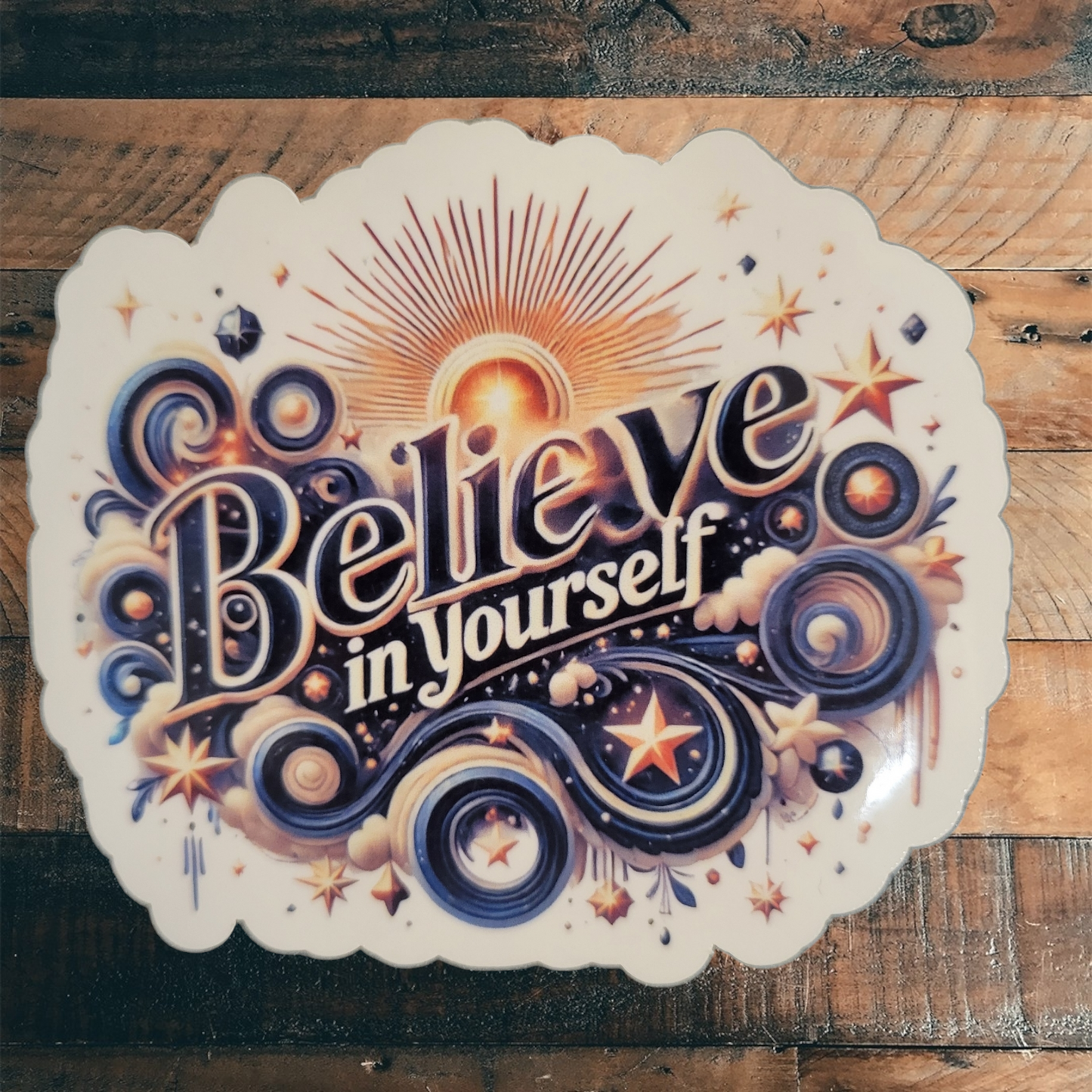 Believe in Yourself  - Vinyl Sticker