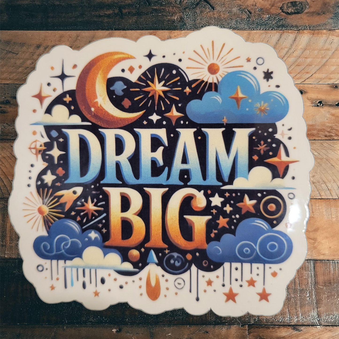 Dream Big - Vinyl Sticker